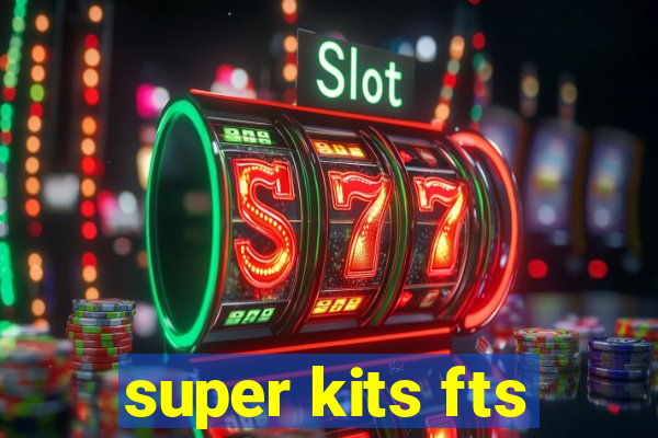 super kits fts